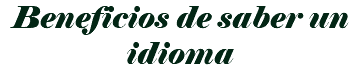 Beneficios de saber un idioma
